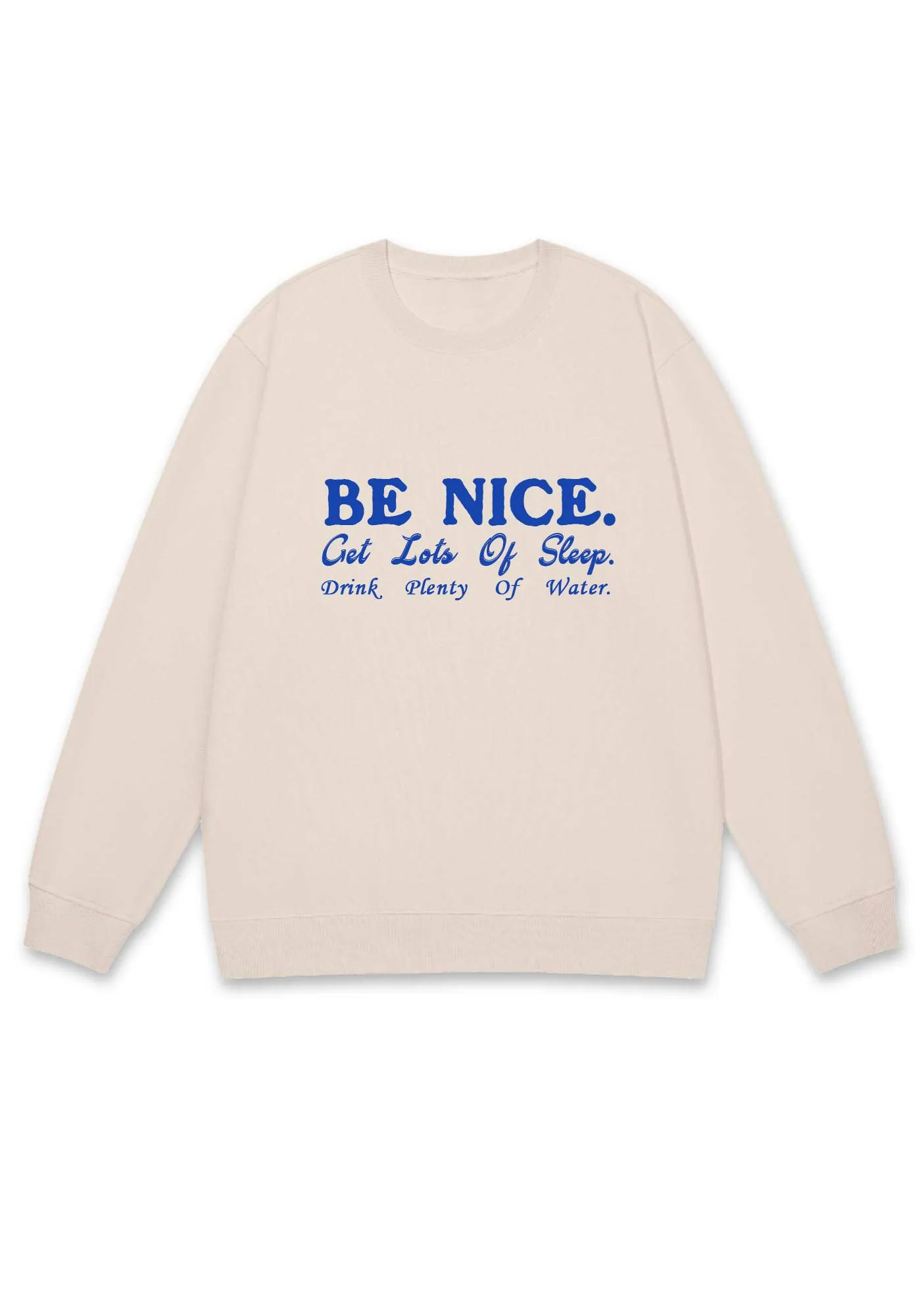 Be Nice Get Lots Of Sleep Y2K Sweatshirt