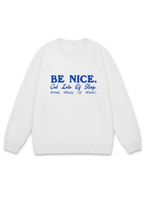 Be Nice Get Lots Of Sleep Y2K Sweatshirt