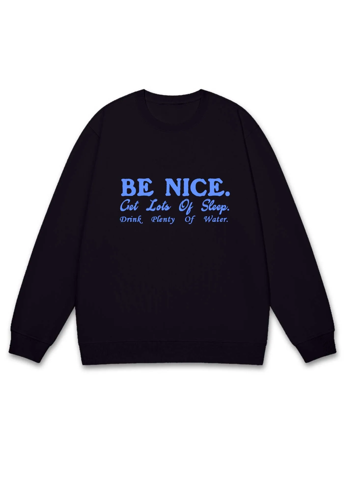 Be Nice Get Lots Of Sleep Y2K Sweatshirt