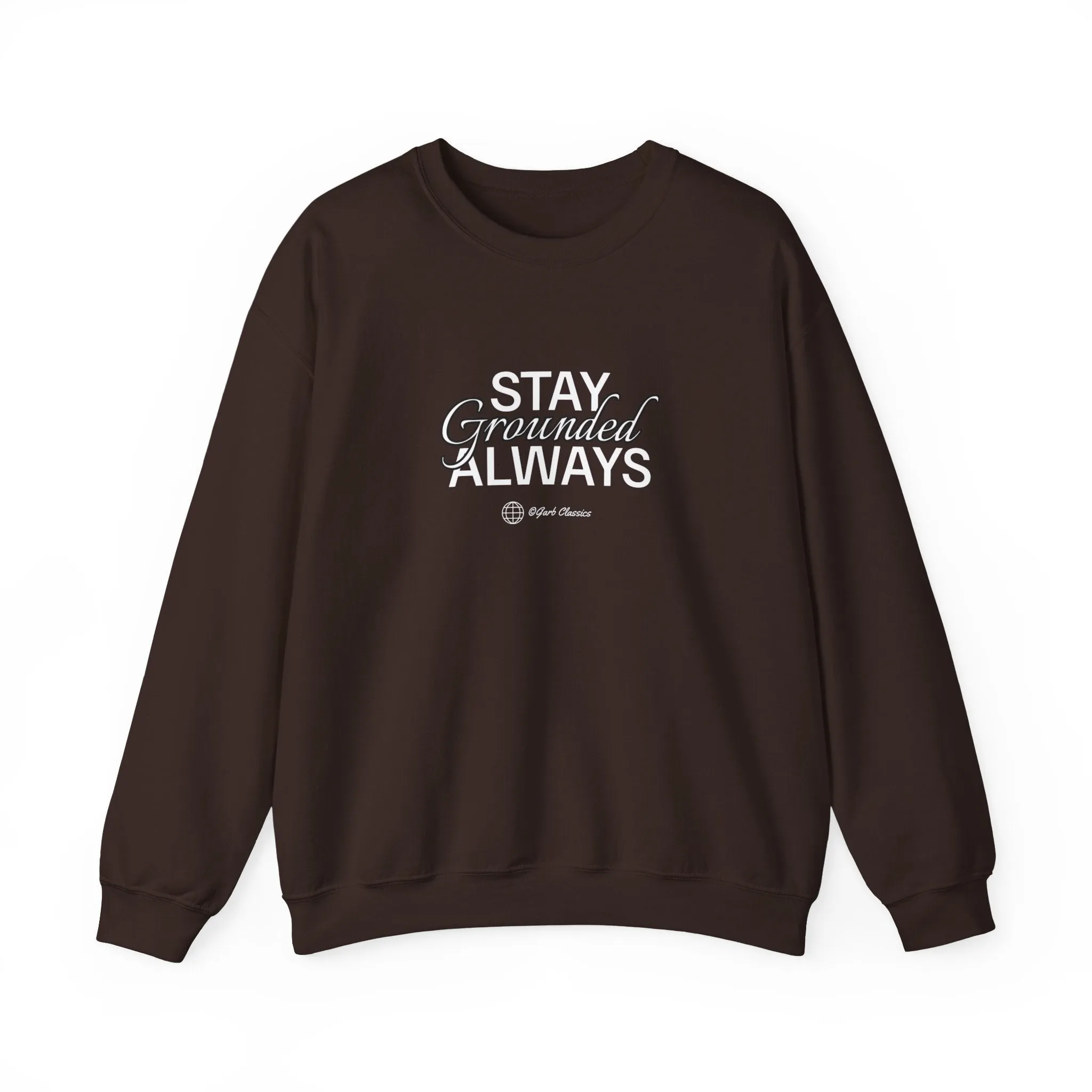 Stay Grounded Always Crewneck