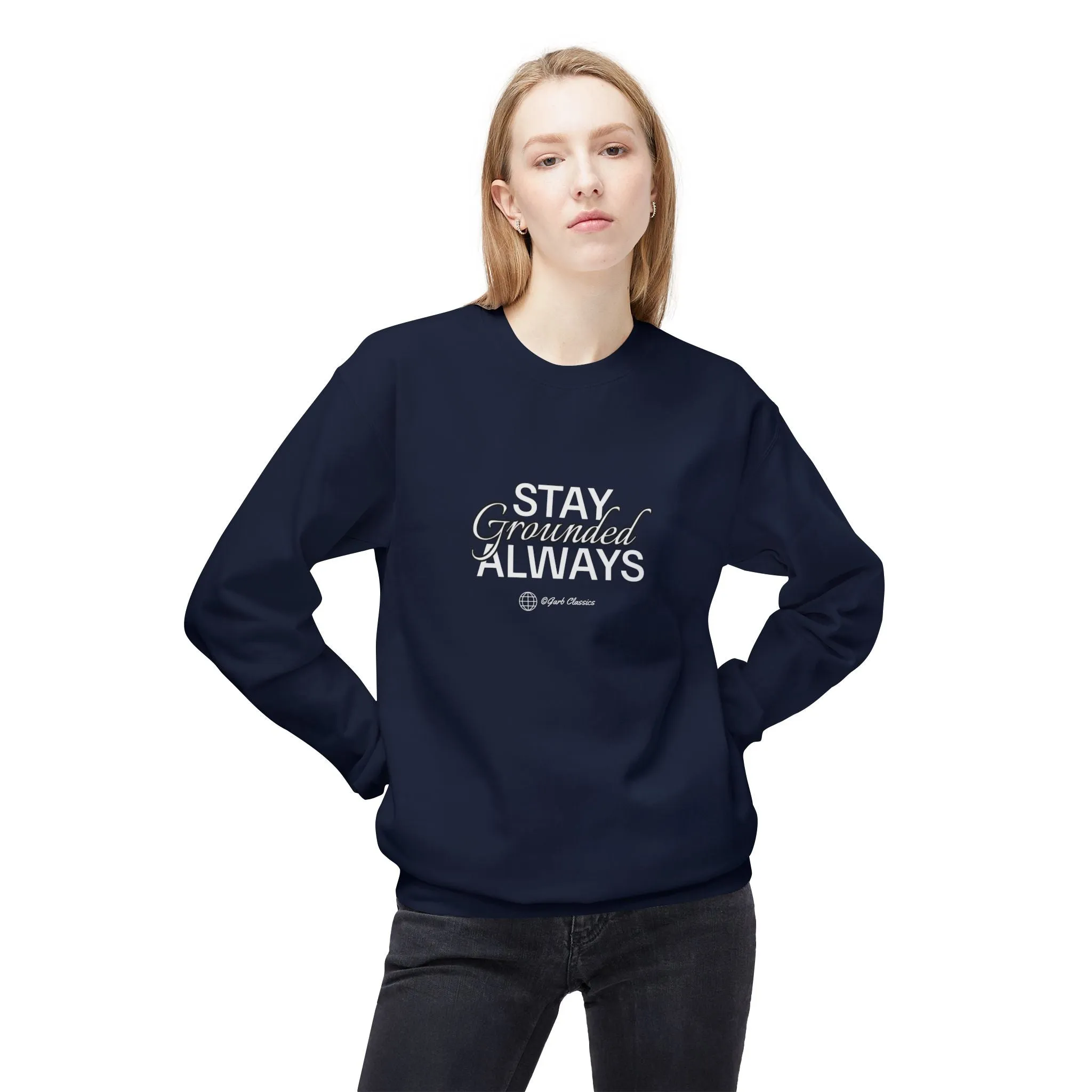 Stay Grounded Always Crewneck