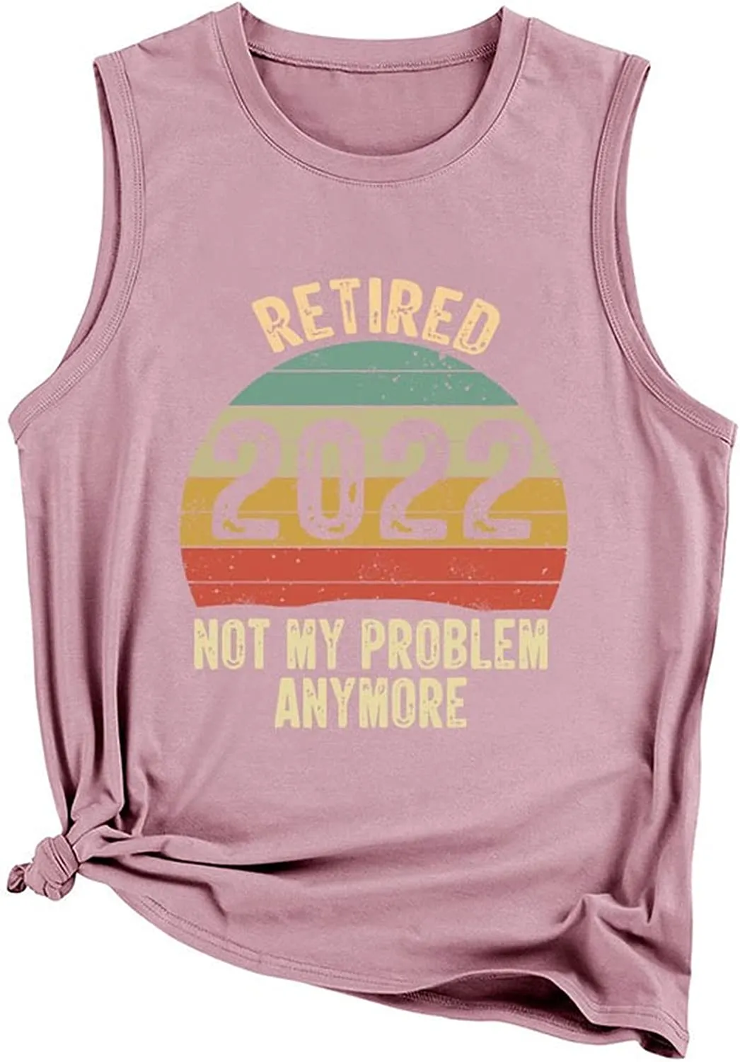 Women Retirement Tank Tops Retired 2022 Not My Problem Anymore Shirt